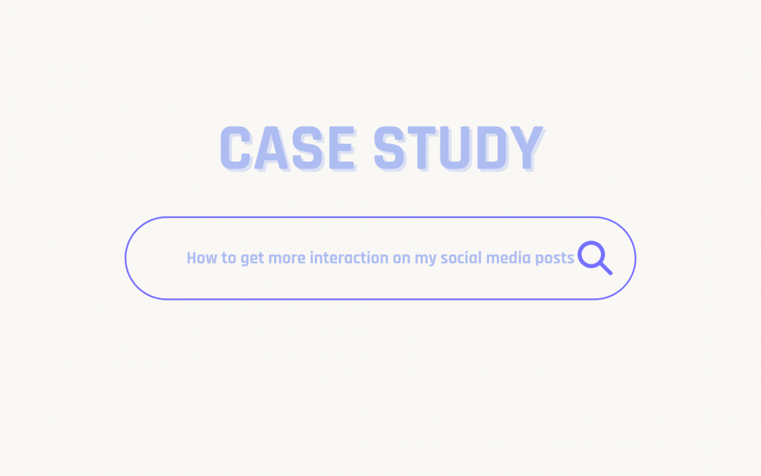 Case Study: Increasing Interaction via Social Media
