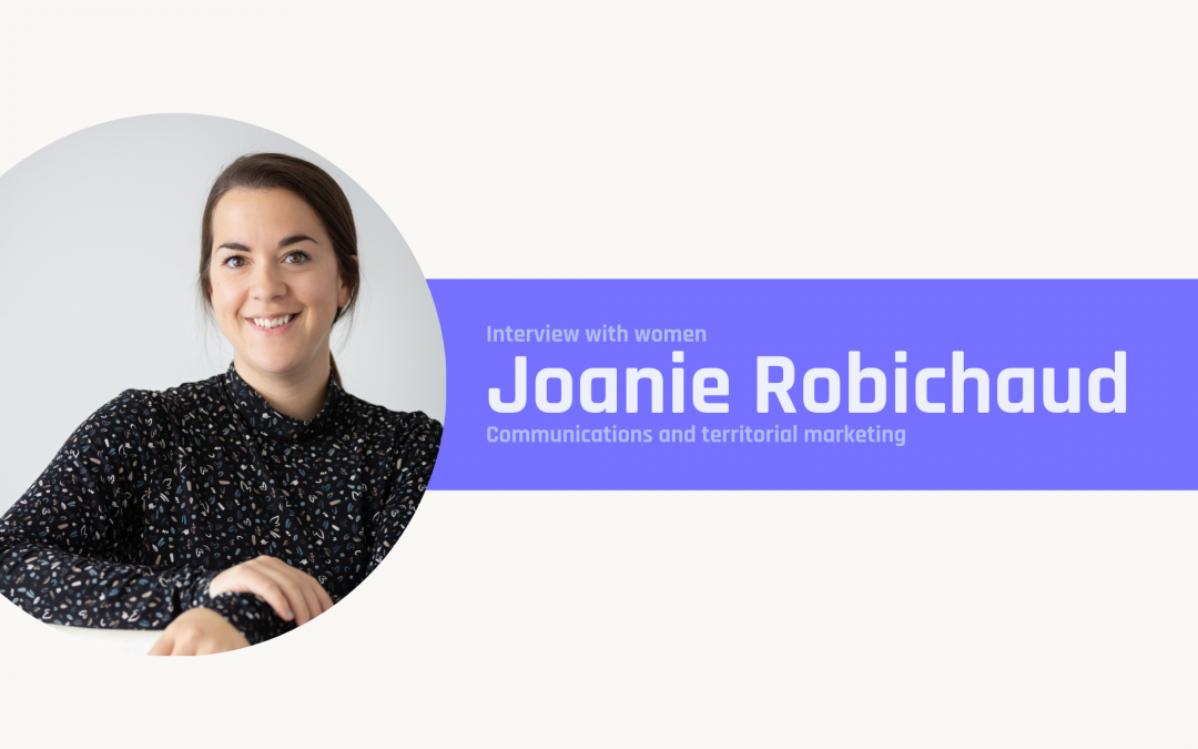 Joanie Robichaud, the communicator who makes Gaspésie shine